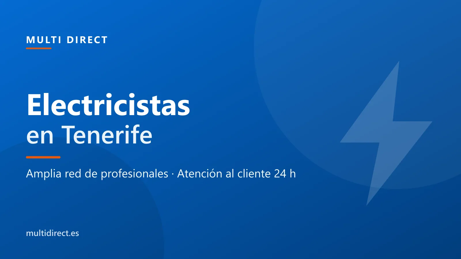 Electricistas en Tenerife: MULTI DIRECT, amplia red de profesionales con atención al cliente 24 h